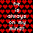 Red heart pattern background with white text repeating 'he is always on my mind!!' in pixelated font across two identical vertical sections.