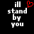 A black background displays white text reading 'ill stand by you' with a red pixelated heart symbol above the word 'stand', shown in two states: one with the heart and one without.