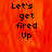 Pixelated text 'Let's get fired Up' on a red-orange gradient background with one frame showing gray bottom-right corner.