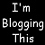Static pixelated text icon on black background with white lettering reading "I'm Blogging This" in three lines.
