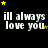 Black background with white pixelated text reading "i'll always love you" and yellow stars scattered around, arranged in a pattern