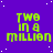A static digital image with a purple background featuring white star-like dots and repeated green text reading "TWO IN A MILLION" in pixelated font.