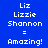 Blue background with white pixelated text displaying 'Liz', 'Lizzie', 'Shannon', '=', and 'Amazing!' in a pattern, some highlighted in pink
