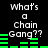Pixelated text 'What's a Chain Gang??' appears above green horizontal bars on black background, with varying bar lengths across four repeated