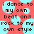 Pixelated text on a red background with light blue circular shapes, repeating the phrase "i dance to my own beat and rock to my own style" in dark brown letters.