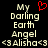 Pixelated text reads 'My Darling Earth Angel <3Alisha<3' with a red heart symbol above 'My' on a black background.