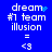 Blue background with white pixelated text 'dream #1 team illusion' and '<3', featuring animated blue particle effects near the top-right of 'dream'.