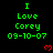 Green text reads "I Love Corey 09-10-07" with red hearts on black background, repeated in pattern. A gray rectangle partially obscures the bottom-right corner