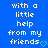 Blue background with white pixelated text reading 'with a little help from my friends' and two cyan heart symbols.