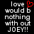 Pixelated text reads 'love would be nothing with out JOEY!!' on black background, red heart symbol above 'love'.