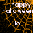 A pixelated Halloween-themed graphic with orange webbing on black background, displaying 'happy halloween' and 'lol!!!' text in white.