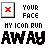 Static pixel art icon with a red X in a gray-bordered square on the left, and stacked black text reading 'YOUR FACE MY ICON RUN AWAY' on white background.