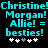 Pixelated cyan text on black background reads Christine! Morgan! Allie! = besties! with white and gray plus signs below.