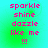 Pixelated text 'sparkle shine dazzle like me !!!' in bright pink on a gradient background shifting between cyan and green.