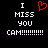 Static pixel art displays 'I MISS YOU CAM!!!!!!!!!!' text with a red heart symbol replacing the 'O' in 'MISS' on a black background.