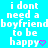 Pixelated text on cyan background with animated heart symbols changing from pink to purple, repeating 'i dont need a boyfriend to be happy' in white lowercase letters.