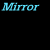 A static image displays multiple instances of the word "Mirror" in various colors and sizes, with additional text fragments like "on the," "Have I," and "got it?" arranged across a black background.