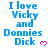 Blue pixelated text reads "I love Vicky and Donnies Dick" with pink heart symbols on a white background, displayed in multiple repeated