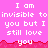 Pixelated text repeats 'I am invisible to invisible to invisible to you but I still love you' across a pink background with red pixelated border.