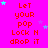 A bright pink background displays repeated text "Let your pop Lock M drop it" in red pixelated font, with scattered cyan and purple stars.