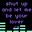 Purple text on black background reads 'shut up and let me be your lover' with green audio waveforms, two identical frames show a purple circle moving across the waveform bars.