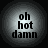 Four circular icons with gradient backgrounds display the text "oh hot damn" in black pixelated font.