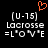Black background displays two identical pixelated text blocks with orange heart symbol above, each containing [U-15] and 'Lacrosse =L'O'V'E' in white pixels.