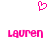 A pink pixelated heart symbol above two identical instances of the name 'Lauren' in matching pink text on a white background.