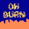 Pixelated text 'OH BURN' in yellow-orange gradient with blue outlines on solid blue background, above orange pixelated ground line.