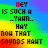identical text-based icons with rainbow gradient backgrounds, each displaying 'HEY IS SUCH A ...YAH... HAY NOW THAT SOUNDS HAUT' in multicolored pixelated letters