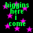 Green text reading 'higgins here i come' on a black background with pink stars, repeated in a pattern