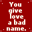 Red background with white pixelated text repeating 'You give love a bad name.' in multiple and , featuring small white dots scattered across the surface