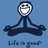 Pixelated icon of a round-headed figure with a wide smile, dark limbs in lotus pose on blue background, text below reads 'Life is good' in pixel font.