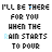 Pixelated text displays 'I'LL BE THERE FOR YOU WHEN THE RAIN STARTS TO POUR' in multiple variations with blue highlighted letters across a
