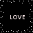 Black background with white pixelated dots forming a border and scattered pattern, four instances of the word LOVE in light gray text arranged symmetrically.