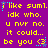 Purple background with yellow pixelated text repeating 'i like sum1. idk who. u nvr no. it could... be you <3' and blue star-like sparkles.