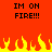 Red background with black text "IM ON FIRE!!!" repeated twice above yellow and orange pixelated flames.