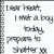 Pixelated handwritten text on lined paper with a vertical border, reading 'Dear heart, I met a boy today. Prepare to shatter.' in grayscale.