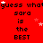 Red background with repeated text "guess what sara is the BEST" in black and white, scattered pink and white stars.
