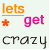 A 2x2 contact sheet of three animated frames showing a pixelated text-based icon with the phrase 'lets get crazy' in varying colors and star symbols, arranged on a light background.