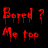 Red pixelated text on black background reads 'Bored? Me too' with dripping effect.