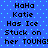 Blue background with light blue dots, black text reading "HaHa Katie Has Ice Stuck on her TOUNG!" repeated twice in a