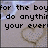Pixelated text reads 'for the boy do anything your ever' over a light gray background with a faint brown circular shape.