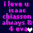 Pixelated text in bright pink on dark blue background reads "i love u isaac chiasson always & 4 eva" with a heart symbol replacing "love" in one frame.