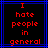 Red pixelated text reads "I hate people in general" on black background with blue lines