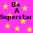 A static image with a bright pink background filled with yellow stars and repeated text "Be A Superstar" in dark purple.