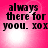 Pink background with black text reading 'always there for y00u. xox' in four identical arranged in a