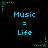 Pixelated blue text "Music = Life" repeated across a black background with green star-shaped elements and dotted lines.