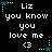 Black background with white text reading "Liz you know you love me <3" and cyan star-shaped corner decorations, animated to cycle through three distinct states.