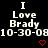 Black background displays repeated text "I Love Brady 10-30-08" with red heart and chevron symbols, some instances partially cropped.
